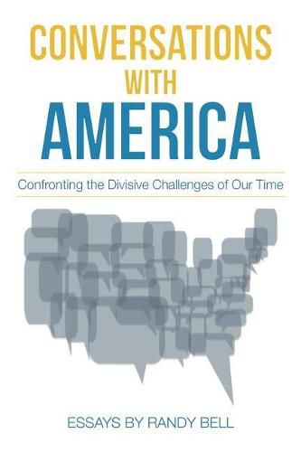 Cover image for Conversations with America: Confronting the Divisive Challenges of Our Time