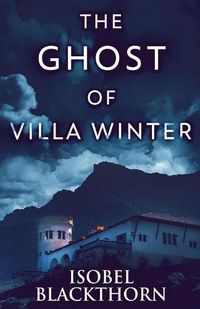 Cover image for The Ghost Of Villa Winter