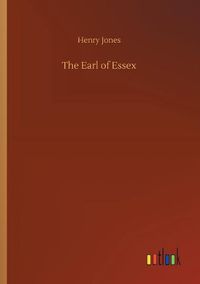 Cover image for The Earl of Essex