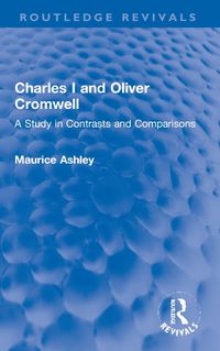 Cover image for Charles I and Oliver Cromwell