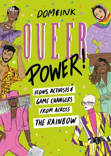 Cover image for Queer Power: Icons, Activists and Game Changers from Across the Rainbow