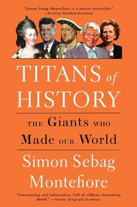 Cover image for Titans of History: The Giants Who Made Our World