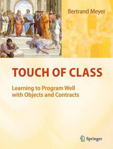 Cover image for Touch of Class: Learning to Program Well with Objects and Contracts