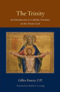 Cover image for The Trinity: An Introduction to Catholic Doctrine on the Triune God