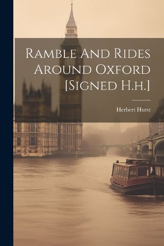 Cover image for Ramble And Rides Around Oxford [signed H.h.]