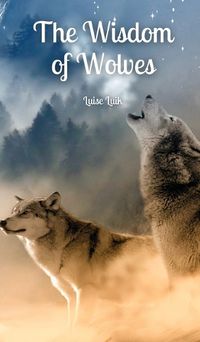 Cover image for The Wisdom of Wolves