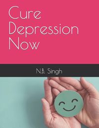 Cover image for Cure Depression Now