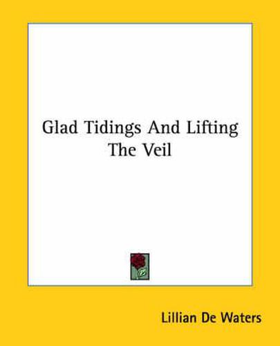 Cover image for Glad Tidings and Lifting the Veil