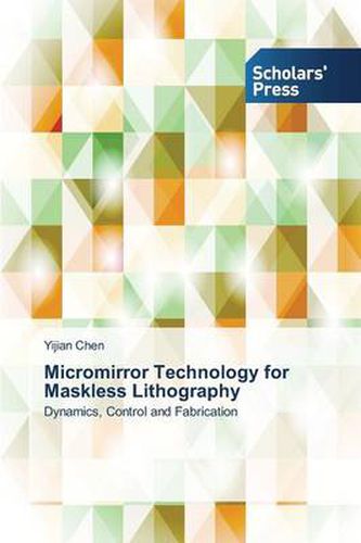 Cover image for Micromirror Technology for Maskless Lithography