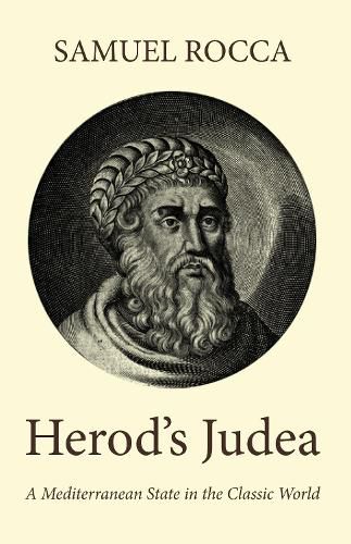 Herod's Judaea: A Mediterranean State in the Classic World