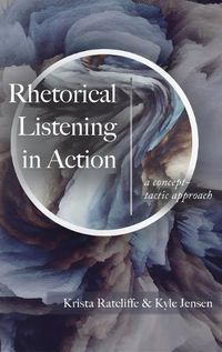 Cover image for Rhetorical Listening in Action: A Concept-Tactic Approach