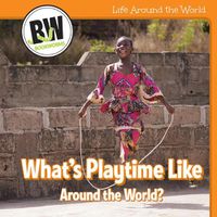 Cover image for What's Playtime Like Around the World?