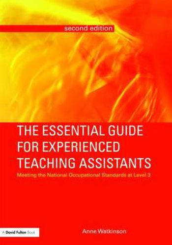 Cover image for The Essential Guide for Experienced Teaching Assistants: Meeting the National Occupational Standards at Level 3