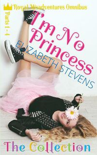 Cover image for I'm No Princess: The Complete Collection (Parts 1-4)