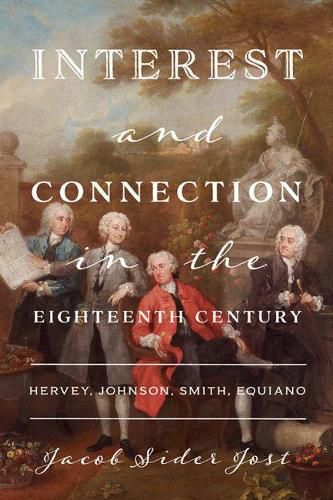 Cover image for Interest and Connection in the Eighteenth Century: Hervey, Johnson, Smith, Equiano