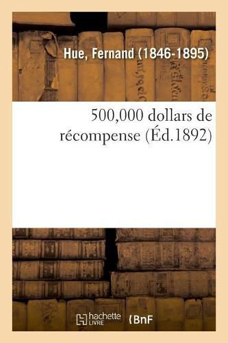 500,000 Dollars de Recompense