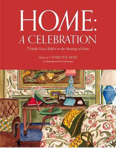 Cover image for Home: A Celebration: Notable Voices Reflect on the Meaning of Home