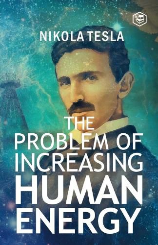 Cover image for The Problem of Increasing Human Energy