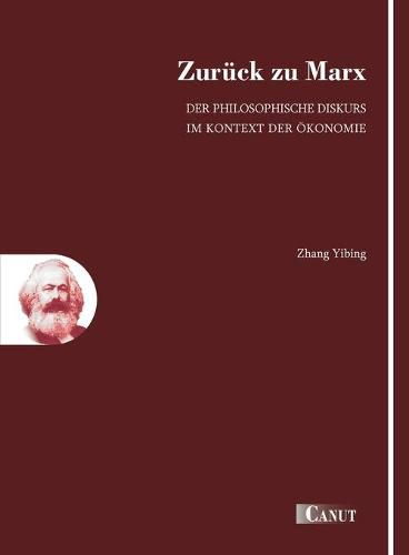 Cover image for Zuruck zu Marx: Der philosophische Diskurs im Kontext der OEkonomie