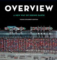 Cover image for Overview, Young Explorer's Edition: A New Way of Seeing Earth
