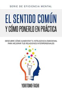 Cover image for El Sentido Comun y Como Ponerlo en Practica