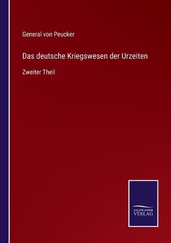 Cover image for Das deutsche Kriegswesen der Urzeiten: Zweiter Theil