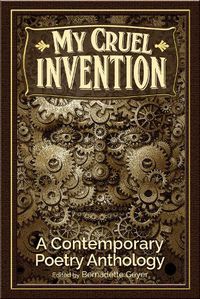 Cover image for My Cruel Invention: A Contemporary Poetry Anthology