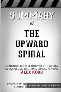 Cover image for Summary of The Upward Spiral: Conversation Starters