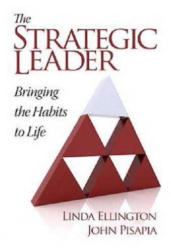 Cover image for The Strategic Leader: Bringing the Habits to Life