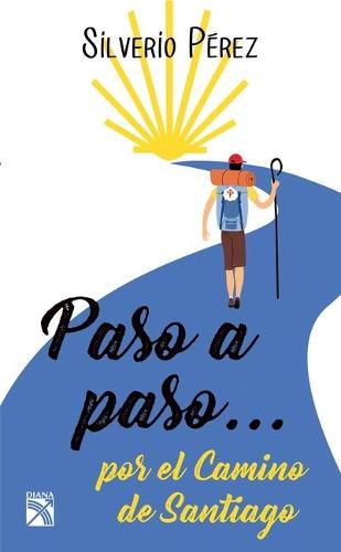 Cover image for Paso a Paso... Por El Camino de Santiago