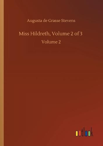 Cover image for Miss Hildreth, Volume 2 of 3: Volume 2