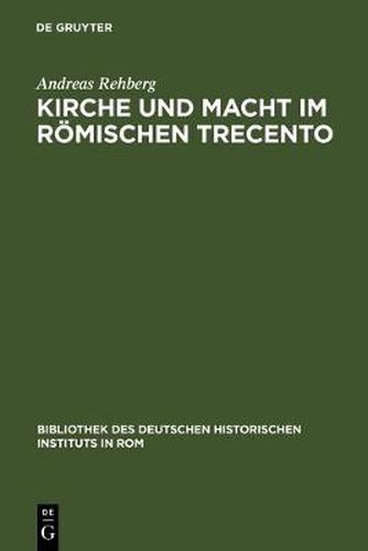 Cover image for Kirche und Macht im roemischen Trecento