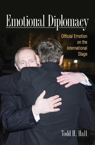 Cover image for Emotional Diplomacy: Official Emotion on the International Stage