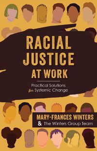 Cover image for Racial Justice at Work: Practical Solutions for Systemic Change