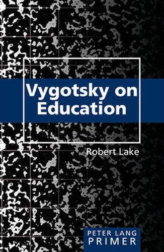 Vygotsky on Education Primer