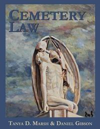 Cover image for Cemetery Law: The Common Law of Burying Grounds in the United States