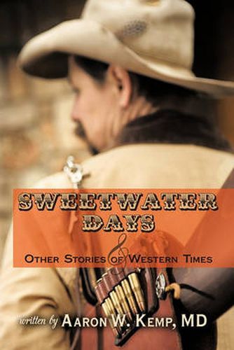 Cover image for Sweetwater Days and Other Stories of Western Times