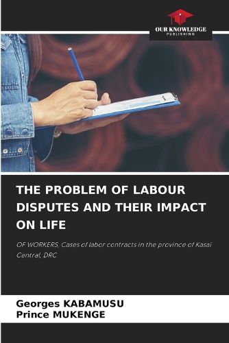 Cover image for The Problem of Labour Disputes and Their Impact on Life