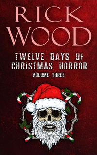Cover image for Twelve Days of Christmas Horror Volume 3