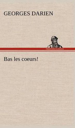 Cover image for Bas les coeurs!