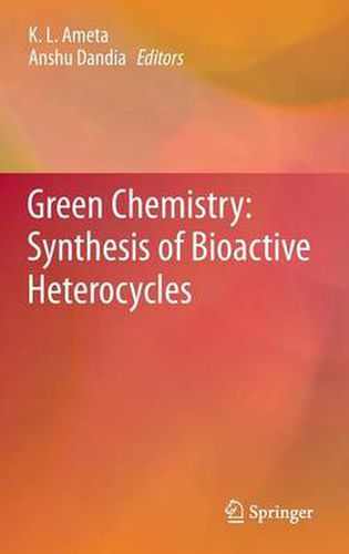 Cover image for Green Chemistry: Synthesis of Bioactive Heterocycles