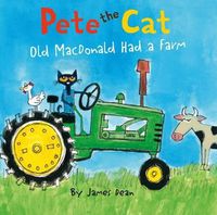 Cover image for Pete The Cat: Old Macdonald Had A Farm