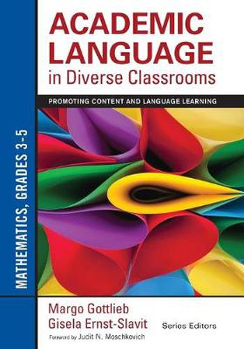 Cover image for Academic Language in Diverse Classrooms: Mathematics, Grades 3-5: Promoting Content and Language Learning