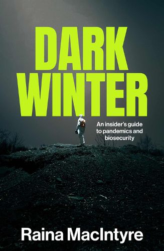 Dark Winter: An Insider's Guide to Pandemics and Biosecurity