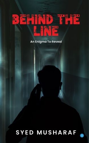 Cover image for BEHIND THE LINE- An Enigma To Reveal