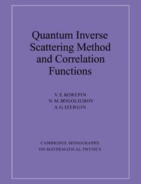 Cover image for Quantum Inverse Scattering Method and Correlation Functions