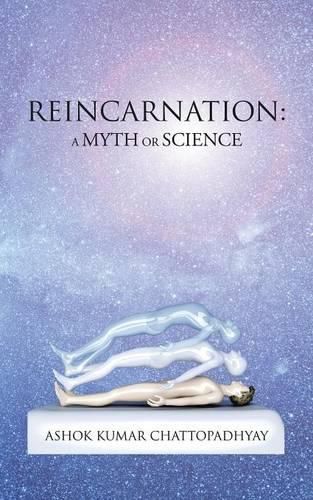 Cover image for Reincarnation: A Myth or Science