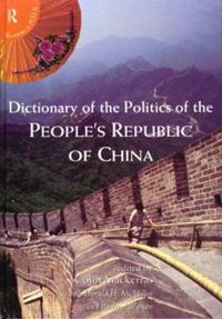 Cover image for Dictionary of the Politics of the People's Republic of China