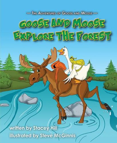 Cover image for The Adventures of Goose and Moose: Goose and Moose Explore the Forest