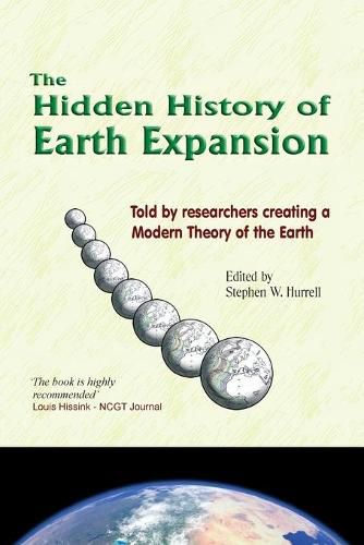 Cover image for The Hidden History of Earth Expansion: Told by researchers creating a Modern Theory of the Earth